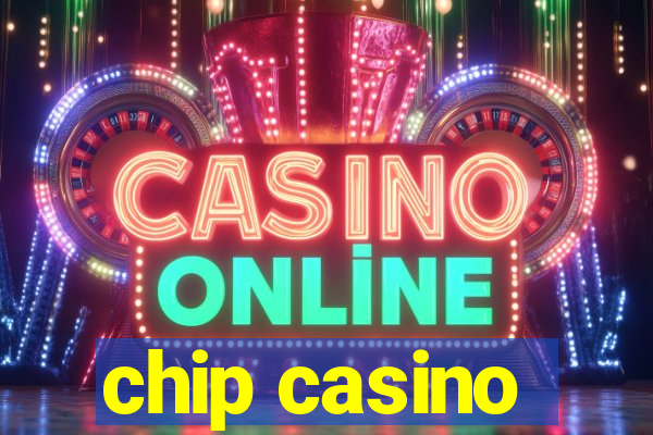 chip casino